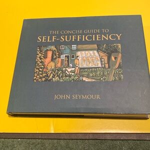 “The Concise Guide to Self-Sufficiency,”Hardcover with Dust Jacket